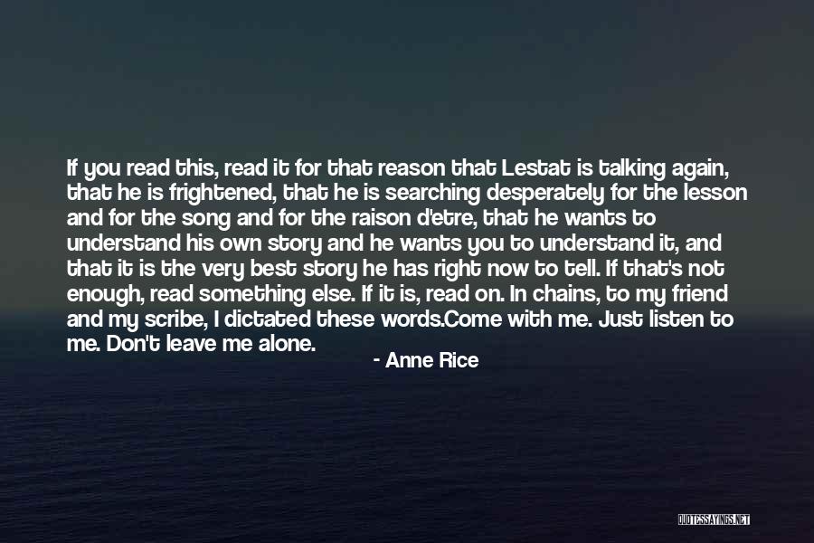 Friend Wants Quotes By Anne Rice Friend Wants Quotes By Anne Rice