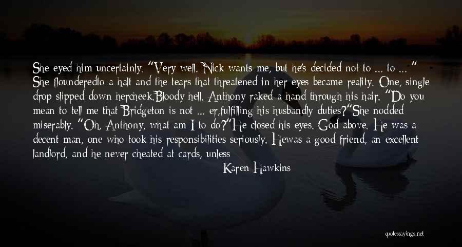 Friend Wants Quotes By Karen Hawkins Friend Wants Quotes By Karen Hawkins