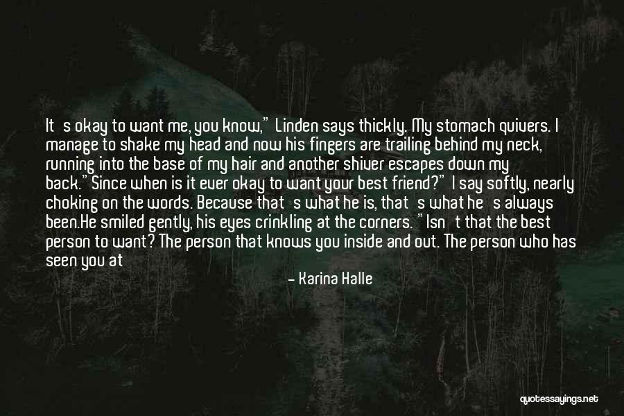 Friend Wants Quotes By Karina Halle Friend Wants Quotes By Karina Halle