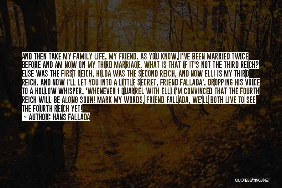 Friend Who Got Married Quotes By Hans Fallada