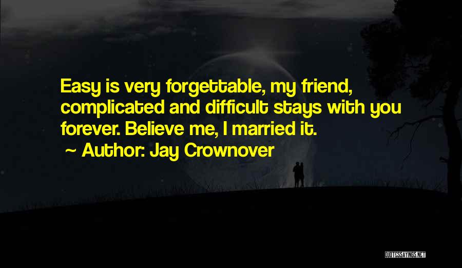 Friend Who Got Married Quotes By Jay Crownover