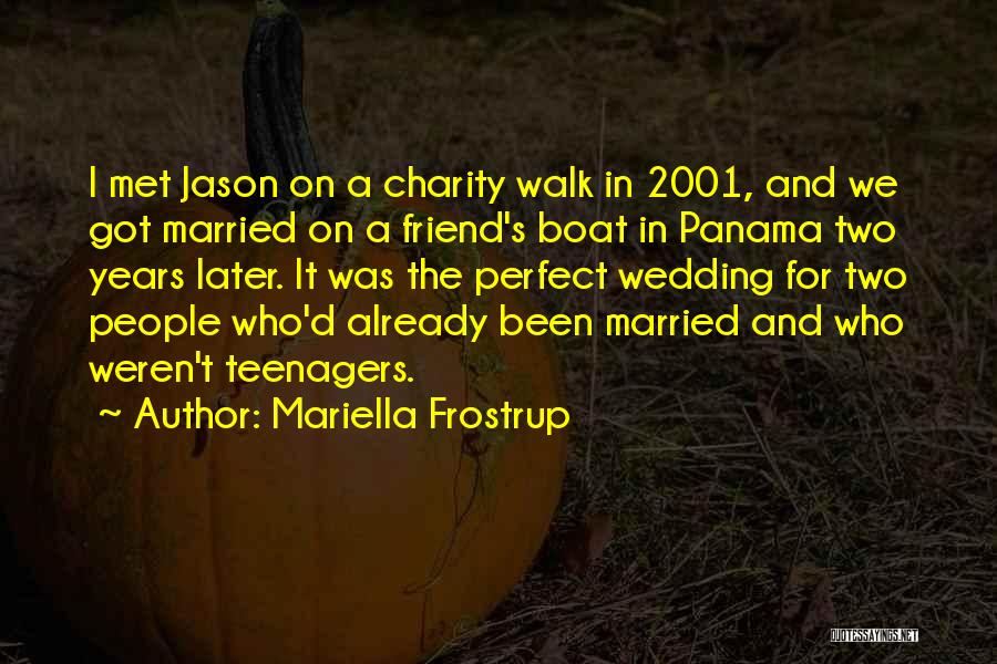 Friend Who Got Married Quotes By Mariella Frostrup