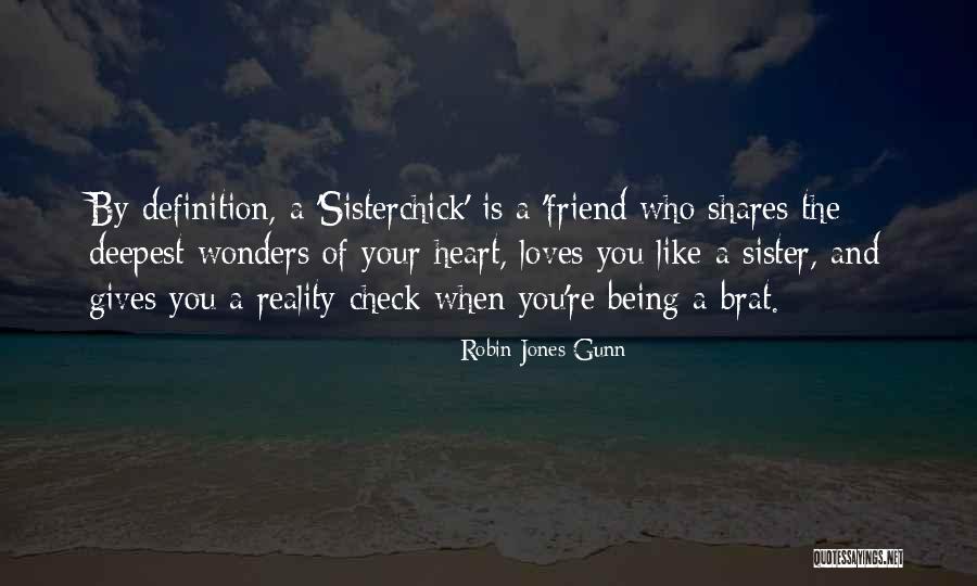 Friend Who Is Like A Sister Quotes By Robin Jones Gunn