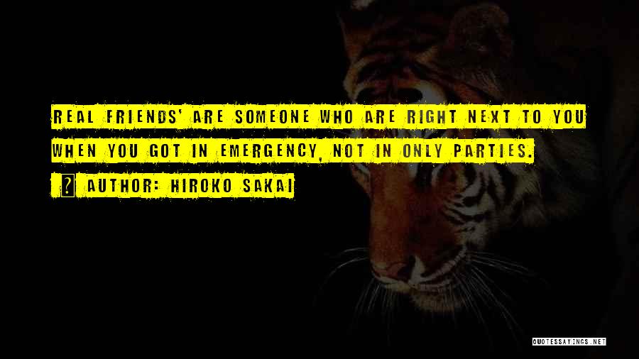 Friend Who You Love Quotes By Hiroko Sakai