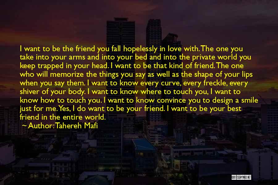 Friend Who You Love Quotes By Tahereh Mafi