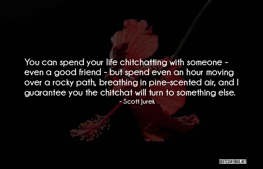 Friend Will Quotes By Scott Jurek Friend Will Quotes By Scott Jurek