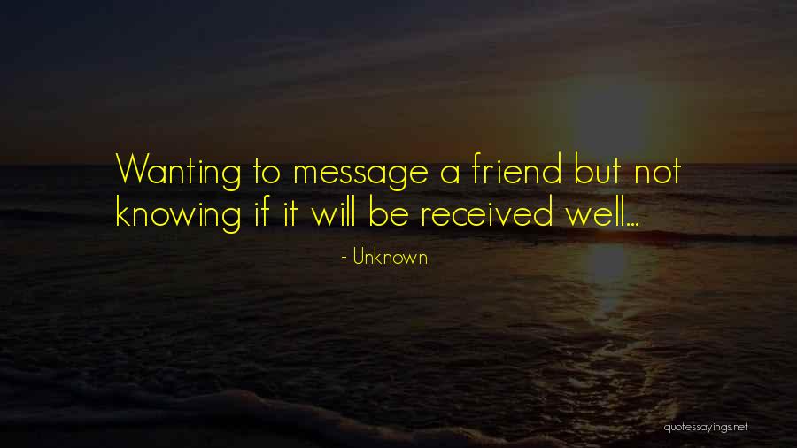 Friend Will Quotes By Unknown Friend Will Quotes By Unknown