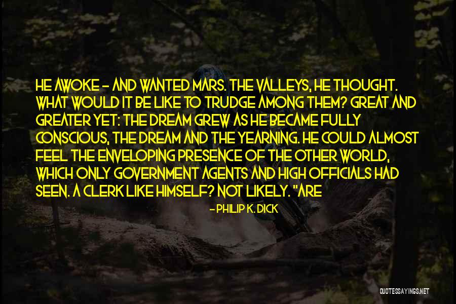 Friend Wine Glass Quotes By Philip K. Dick