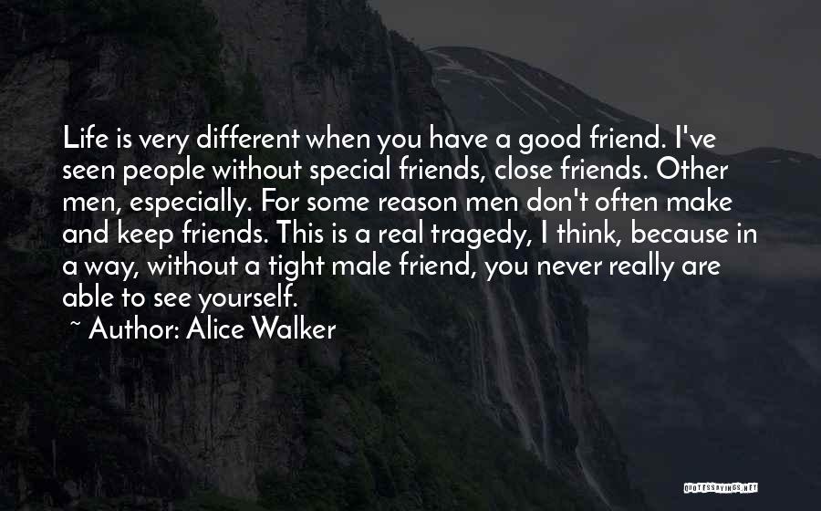 Friend You Are Very Special Quotes By Alice Walker