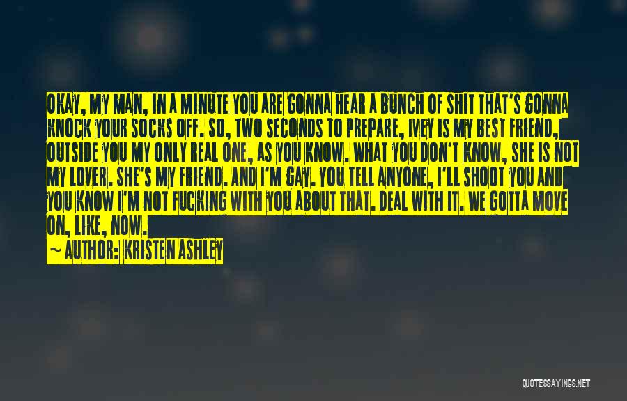 Friend You Like Quotes By Kristen Ashley