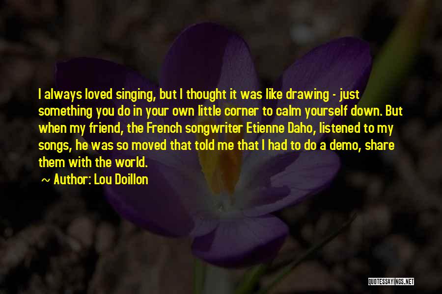 Friend You Like Quotes By Lou Doillon