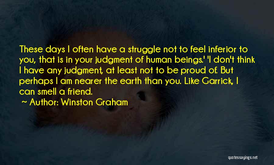 Friend You Like Quotes By Winston Graham