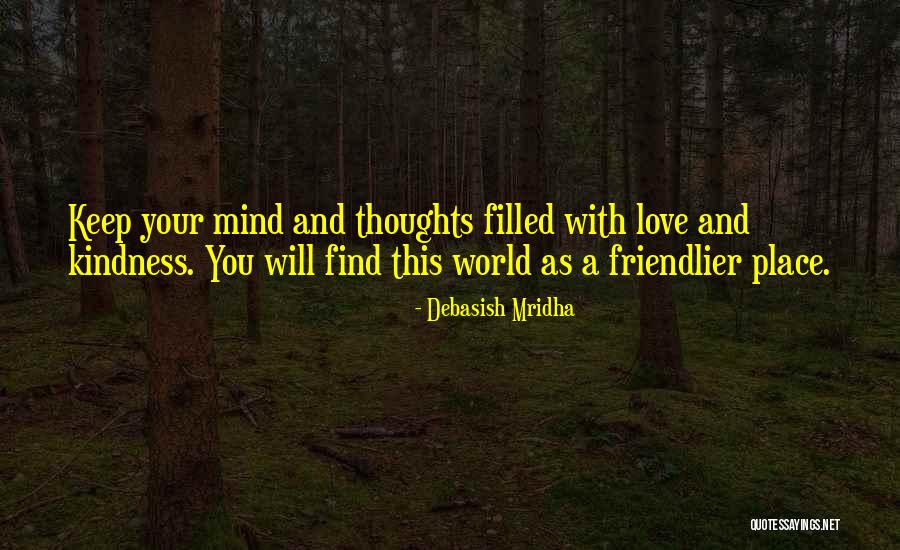 Friendlier Quotes By Debasish Mridha Friendlier Quotes By Debasish Mridha