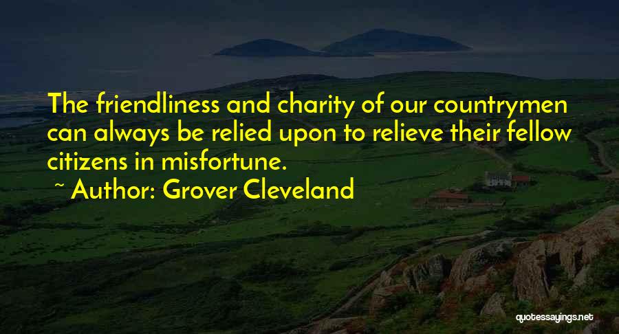 Friendliness Quotes By Grover Cleveland