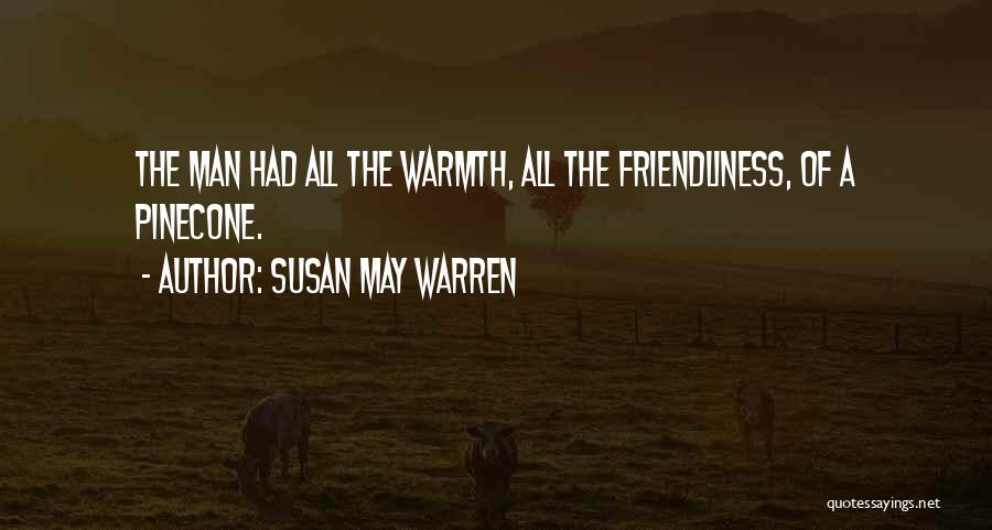 Friendliness Quotes By Susan May Warren