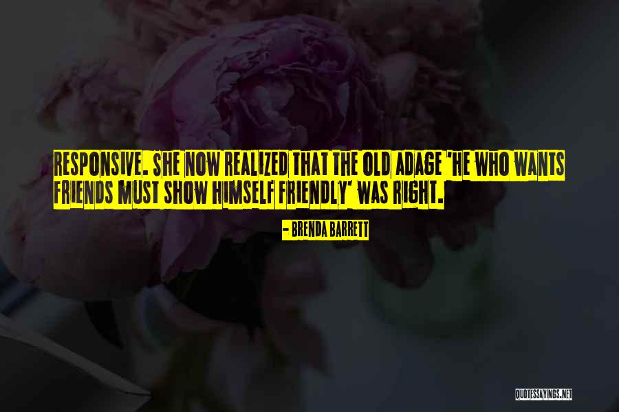Friendly But Not Friends Quotes By Brenda Barrett Friendly But Not Friends Quotes By Brenda Barrett