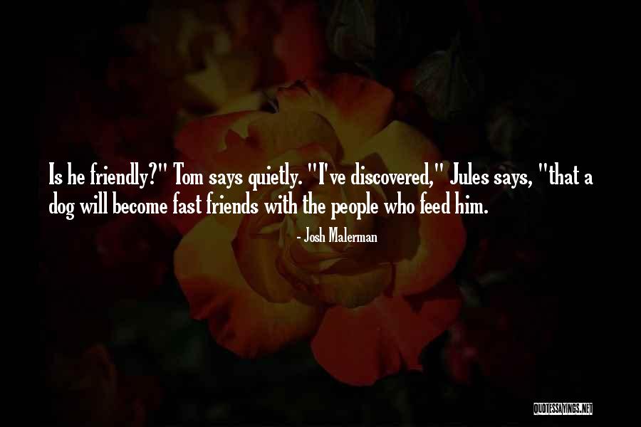 Friendly But Not Friends Quotes By Josh Malerman Friendly But Not Friends Quotes By Josh Malerman