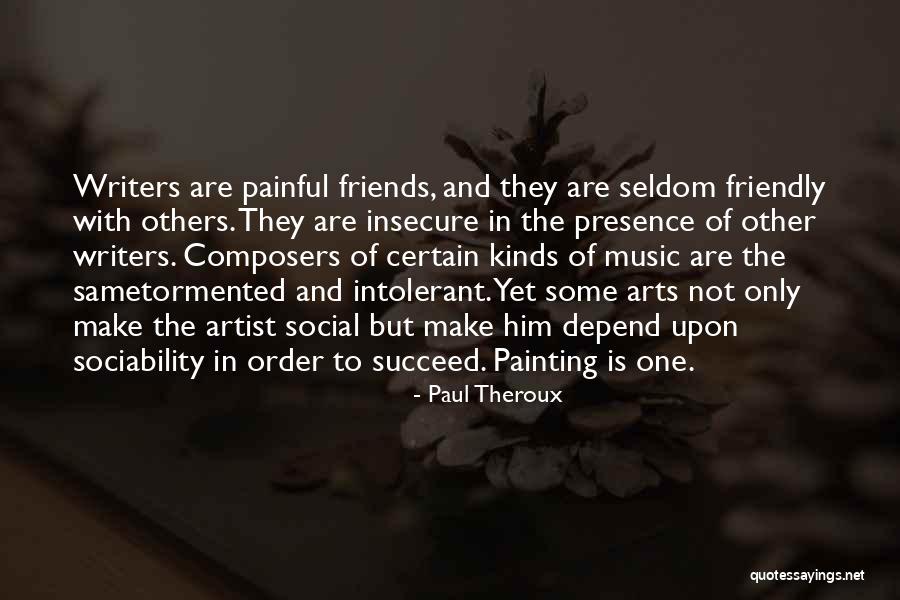 Friendly But Not Friends Quotes By Paul Theroux Friendly But Not Friends Quotes By Paul Theroux