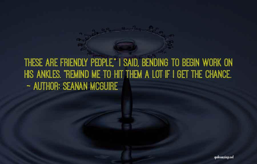 Friendly Quotes By Seanan McGuire