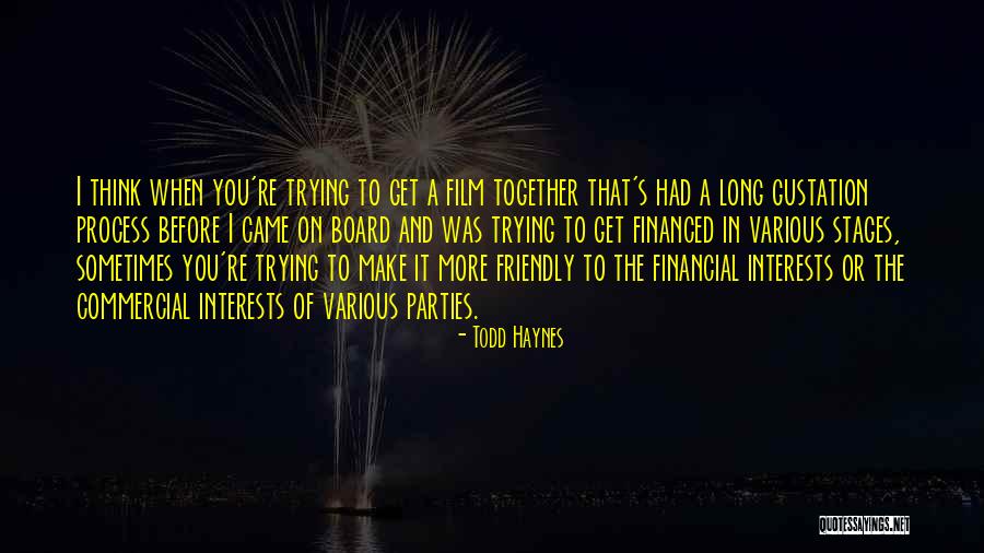 Friendly's Quotes By Todd Haynes Friendly's Quotes By Todd Haynes