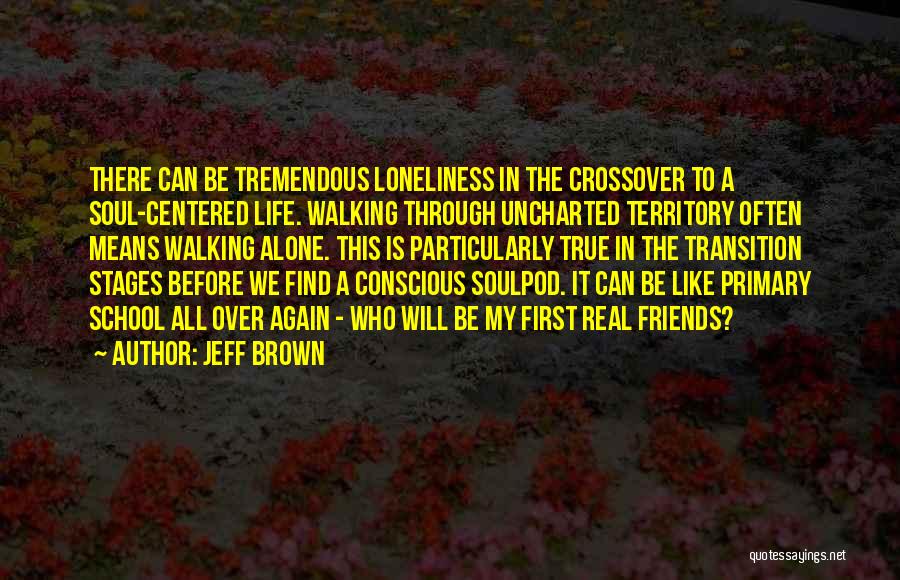 Friends 4 Life Quotes By Jeff Brown