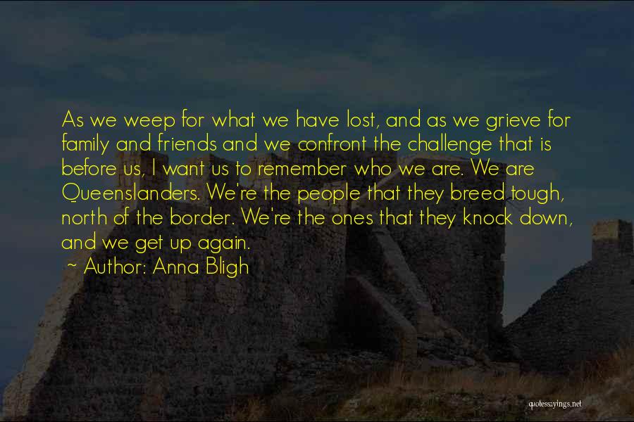 Friends Again Quotes By Anna Bligh