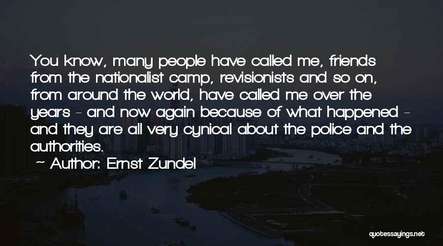 Friends Again Quotes By Ernst Zundel