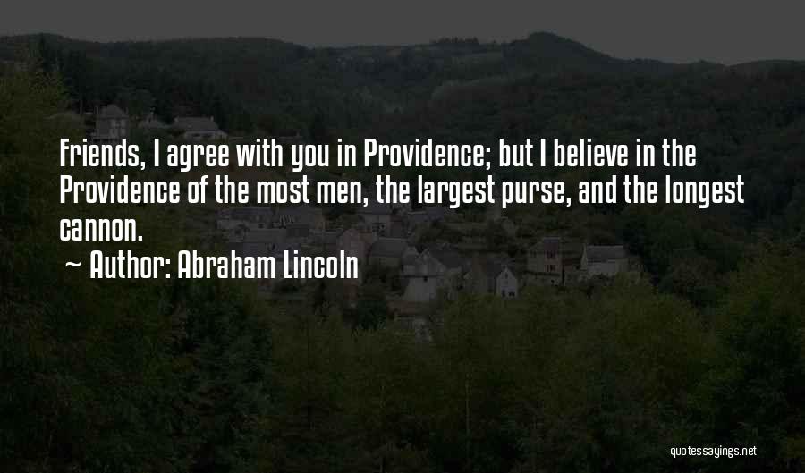 Friends Agree Quotes By Abraham Lincoln