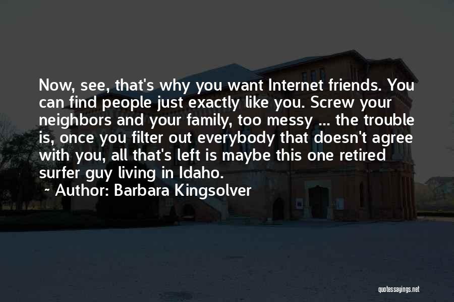 Friends Agree Quotes By Barbara Kingsolver