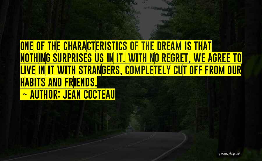 Friends Agree Quotes By Jean Cocteau