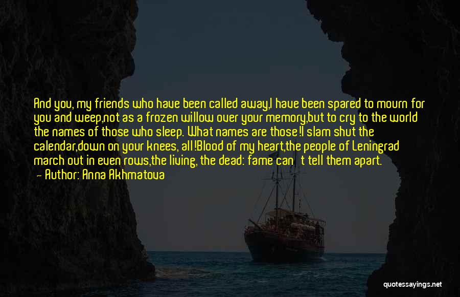 Friends All Over The World Quotes By Anna Akhmatova