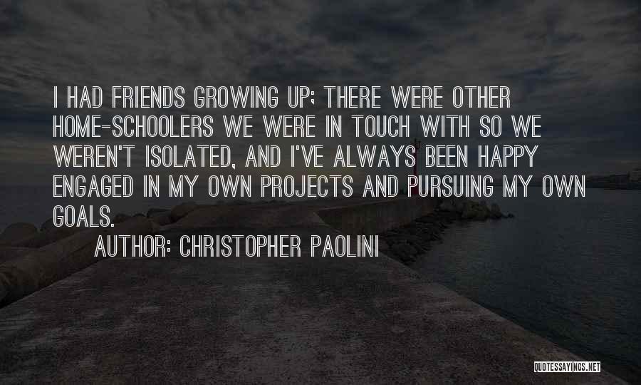 Friends Always Been There Quotes By Christopher Paolini