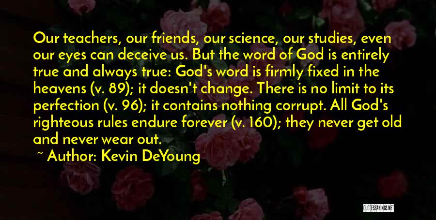 Friends Always Forever Quotes By Kevin DeYoung