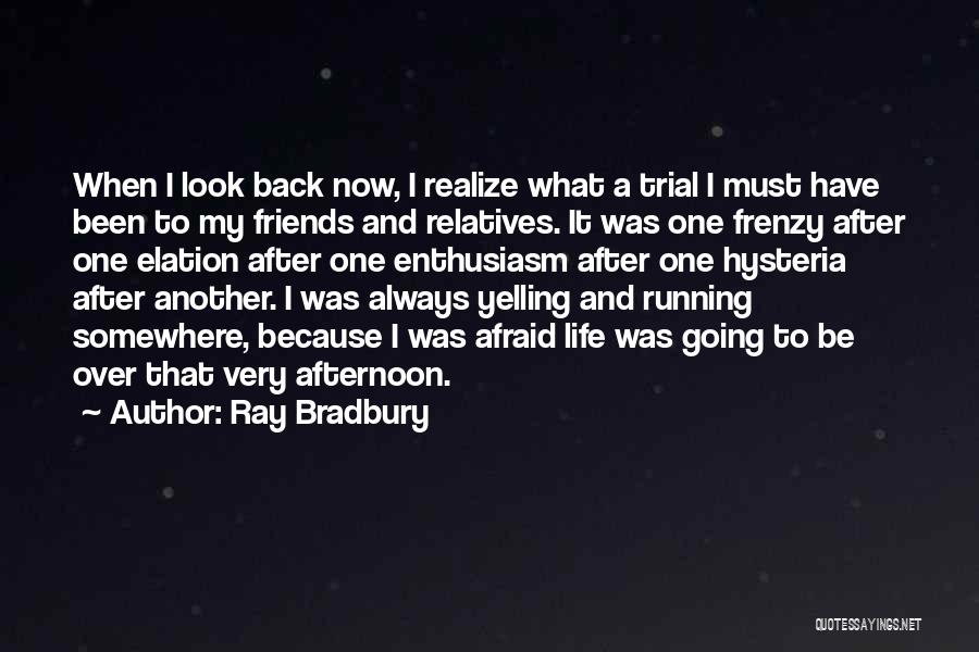 Friends Always Have Your Back Quotes By Ray Bradbury