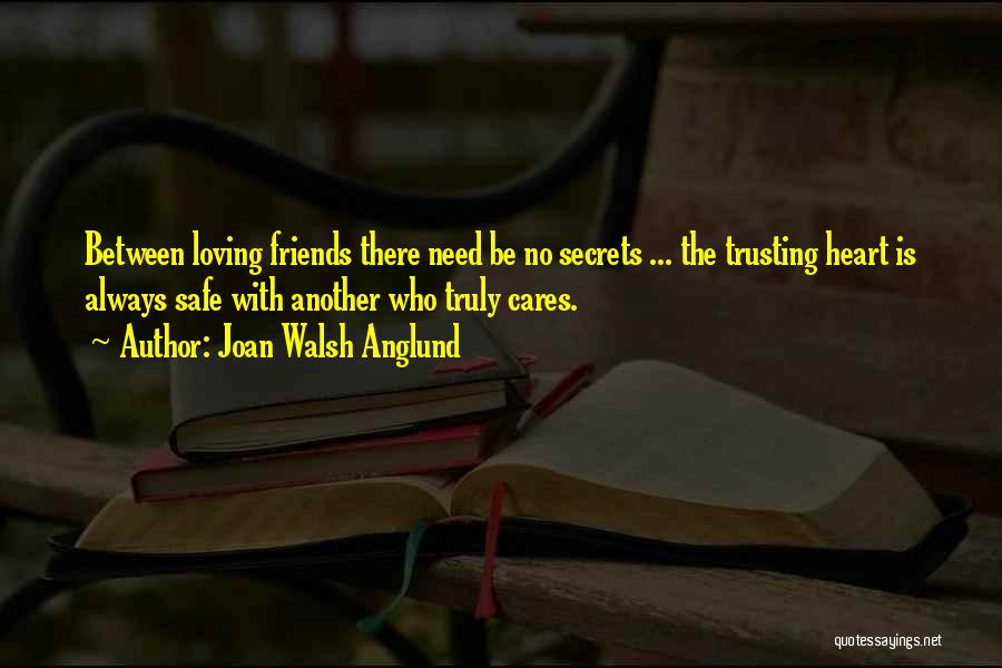 Friends Always Quotes By Joan Walsh Anglund