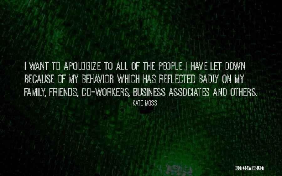 Friends And Associates Quotes By Kate Moss