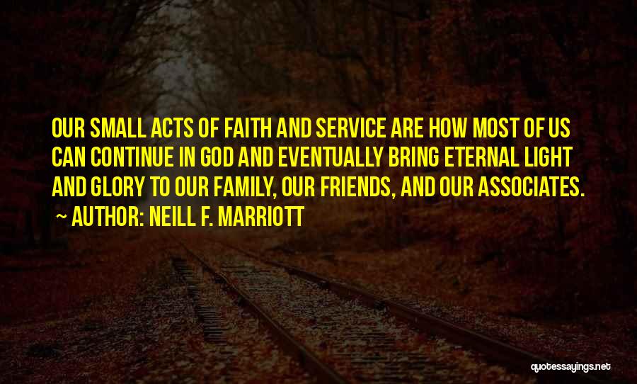 Friends And Associates Quotes By Neill F. Marriott