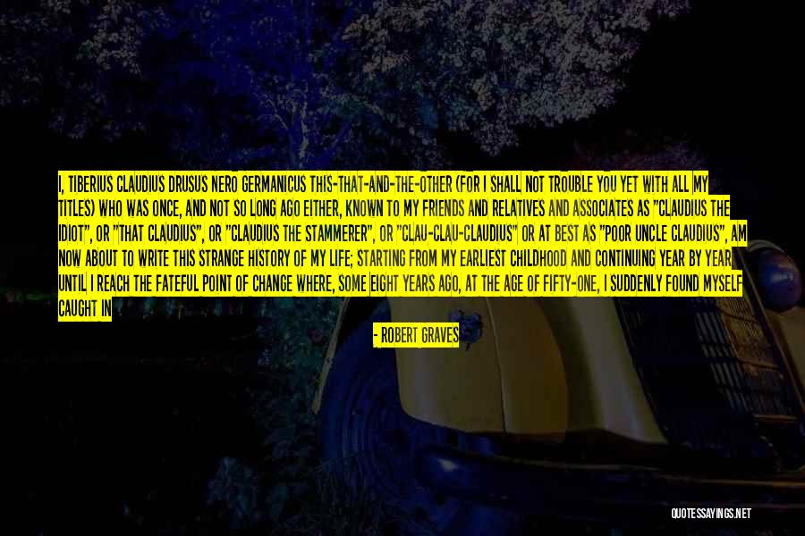 Friends And Associates Quotes By Robert Graves Friends And Associates Quotes By Robert Graves