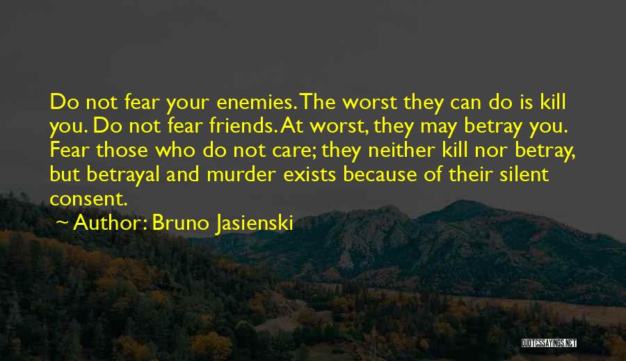 Friends And Betrayal Quotes By Bruno Jasienski