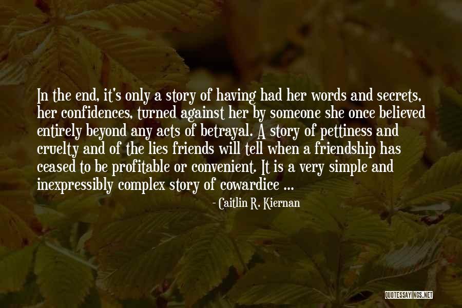 Friends And Betrayal Quotes By Caitlin R. Kiernan