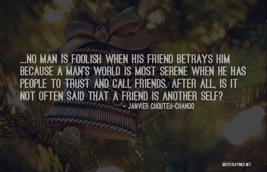 Friends And Betrayal Quotes By Janvier Chouteu-Chando