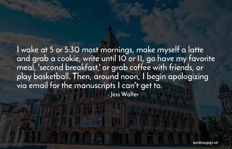 Friends And Breakfast Quotes By Jess Walter Friends And Breakfast Quotes By Jess Walter