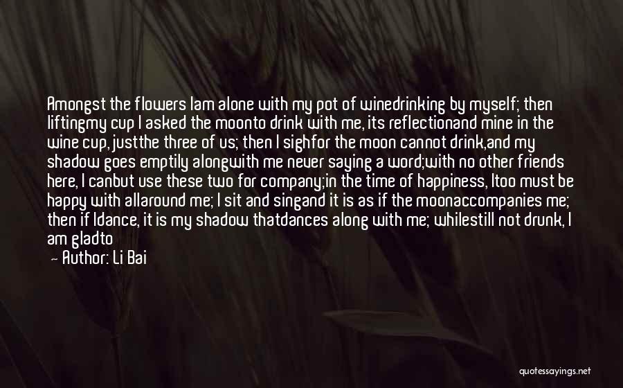 Friends And Drinking Quotes By Li Bai