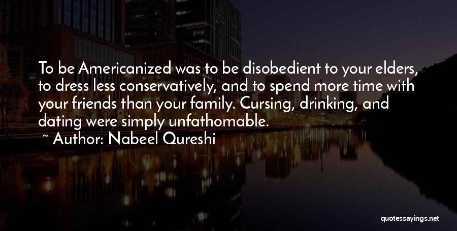 Friends And Drinking Quotes By Nabeel Qureshi