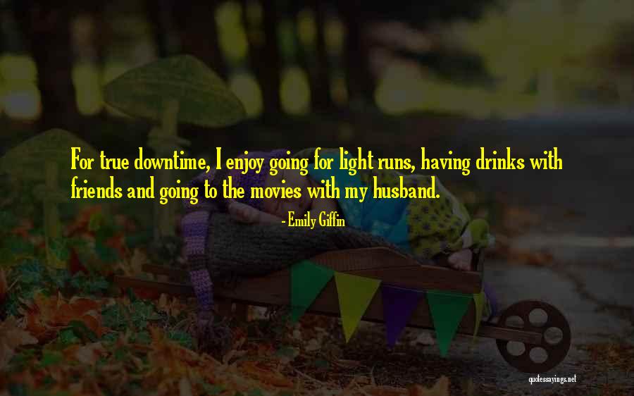 Friends And Drinks Quotes By Emily Giffin Friends And Drinks Quotes By Emily Giffin