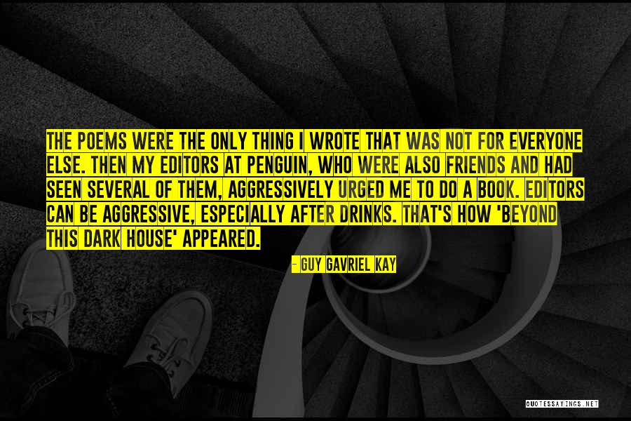 Friends And Drinks Quotes By Guy Gavriel Kay Friends And Drinks Quotes By Guy Gavriel Kay