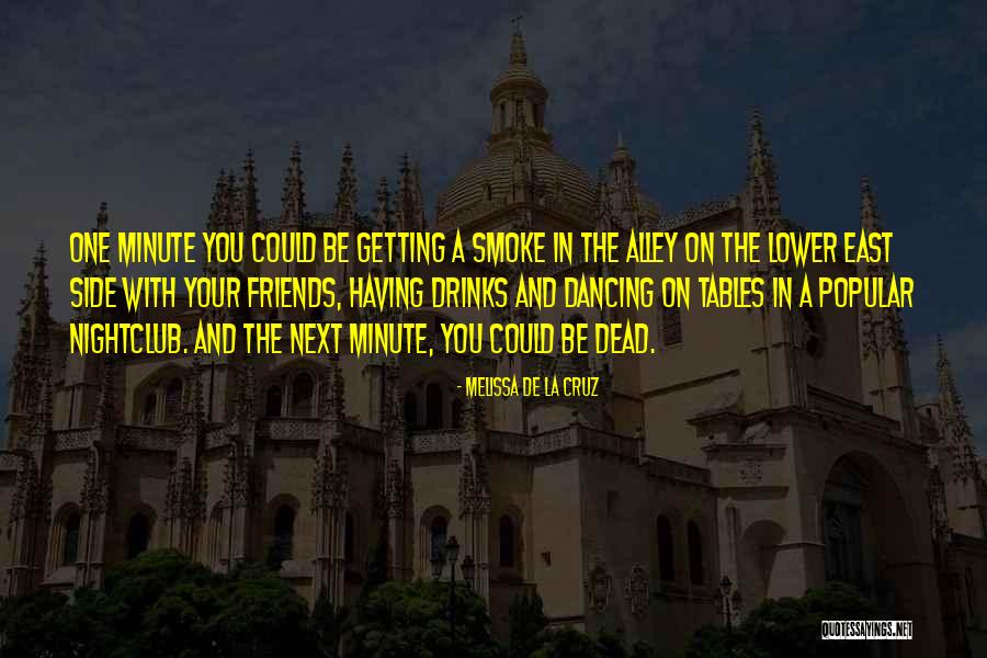 Friends And Drinks Quotes By Melissa De La Cruz Friends And Drinks Quotes By Melissa De La Cruz
