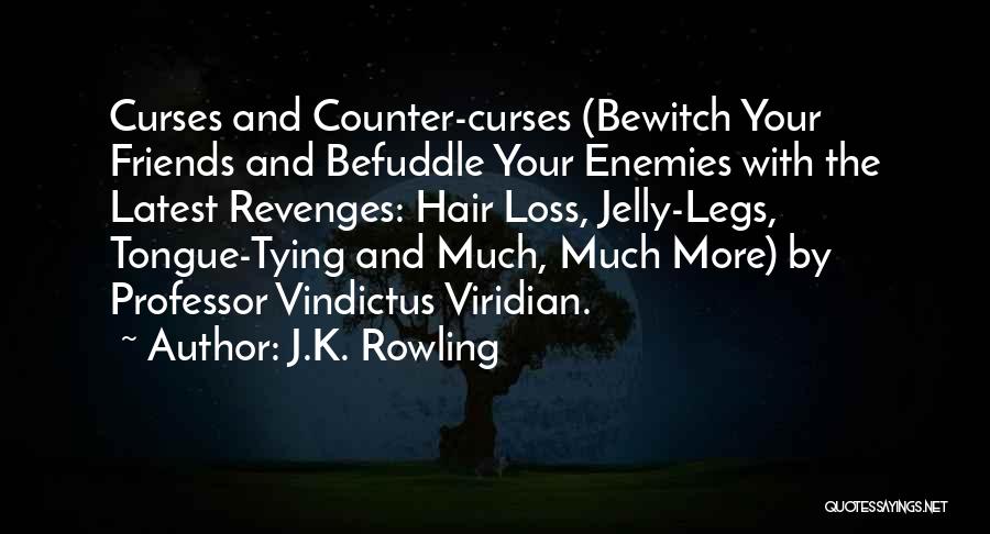 Friends And Enemies Quotes By J.K. Rowling