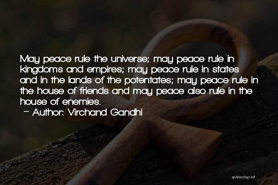 Friends And Enemies Quotes By Virchand Gandhi