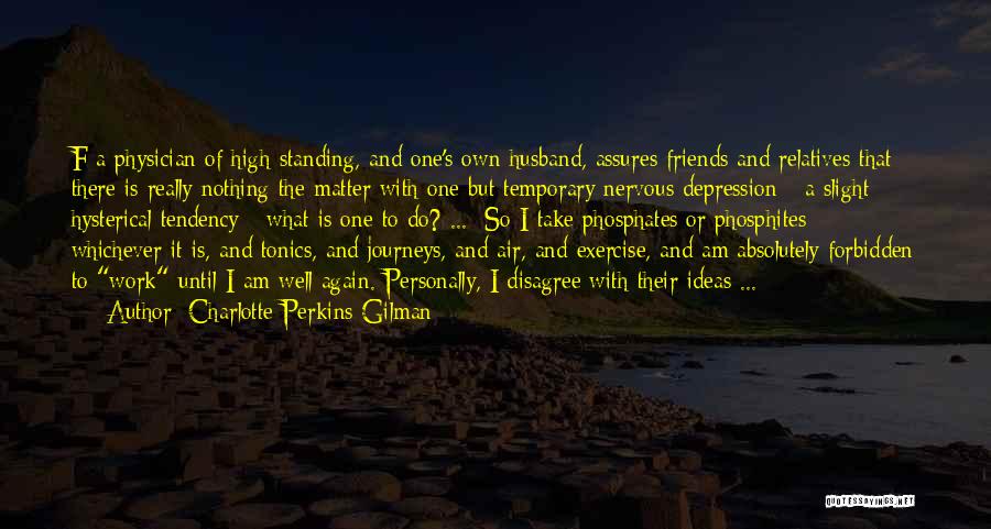 Friends And Exercise Quotes By Charlotte Perkins Gilman